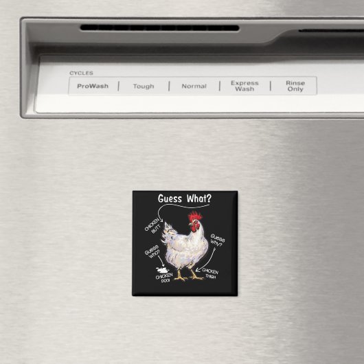Aimant Beurre De Poulet Devine Ce Que Poulet Thig Devine  (In Situ (Lave-vaisselle))
