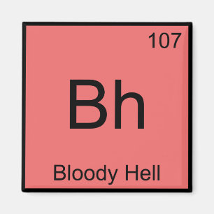 Aimant Bh - Chimie de l'enfer Symbole d'élément chimique