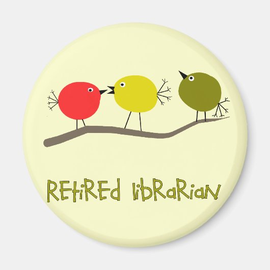 Aimant Bibliothécaire retraitée Reto Birds Design Cadeaux (Devant)