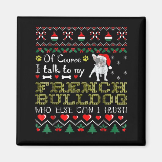 Aimant Bien Sûr, Je Parle À Mon Bulldog Français (Devant)