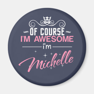 Aimant Bien sûr que je suis génial Je suis Michelle