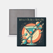 Aimant Bienvenue au club Atomic Martini Space Age (Recto/Verso)