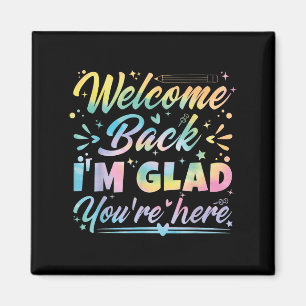 Aimant Bienvenue de retour Je suis heureux que vous soyez