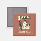 Aimant Bière : Seulement La Raison Pour Laquelle Je Me Ré (Recto/Verso)