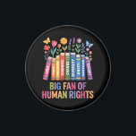 Aimant Big Fan Of Human Rights<br><div class="desc">Big Fan Of Human Rights</div>