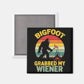 Aimant Big Foot A Attrapé Mon Wiener Funny Sasquatatatch (Recto/Verso)