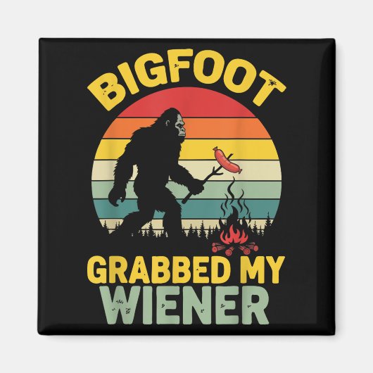 Aimant Big Foot A Attrapé Mon Wiener Funny Sasquatatatch (Devant)