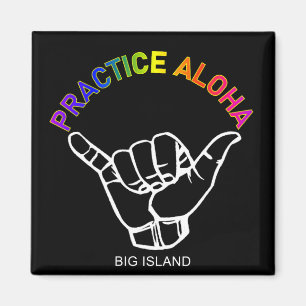Aimant Big Island - Pratiquer Aloha Shaka (Hang lâche)