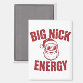 Aimant Big Nick Energy Funny Père Noël Rude Christmas Jok (Recto/Verso)