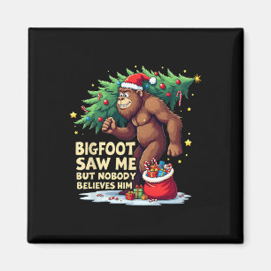 Aimant Bigfoot M'A Vu Mais Personne Ne Le Croit Noël B