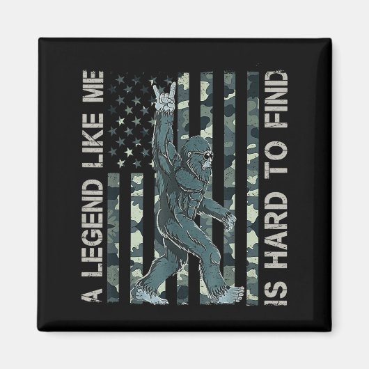 Aimant Bigfoot Sasquatch A Legend Like Me Is Hard To Find (Devant)