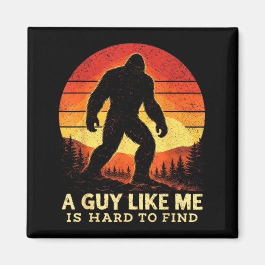 Aimant Bigfoot Un gars comme est difficile à trouver Sasq (Devant)