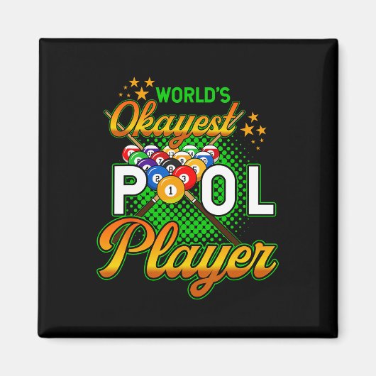Aimant Billiards Worlds Okayest Pool Player 1 (Devant)