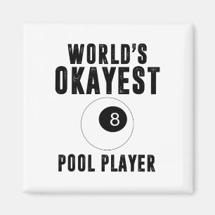 Aimant Billiards Worlds Okayest Pool Player 8 Ll