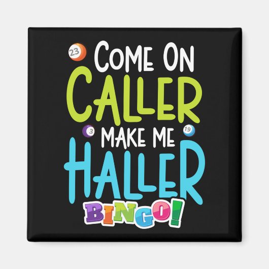 Aimant Bingo Joueur amusant Me faire Holler (Devant)