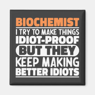 Aimant Biochimiste J'Essaie De Faire Des Choses Drôle Drô