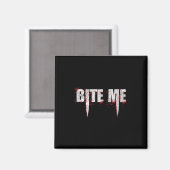 Aimant Bite Me Vampire Dents Bloody Halloween (Recto/Verso)