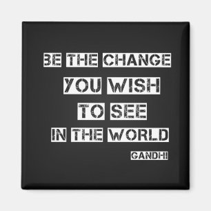 Aimant Black Be the Change Inspirational Quote