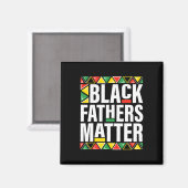 Aimant Black Fathers Problem Men Dad History Month Father (Recto/Verso)