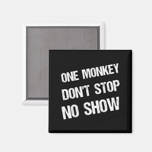 Aimant Black History Month Phrases One Monkey Don't Stop  (Recto/Verso)