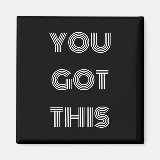 Aimant Black Personnalisé VOUS AVEZ EU CETTE MOtivation (Devant)