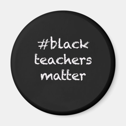 Aimant Black Teachers Matter réfrigérateur magnétique cad (Devant)