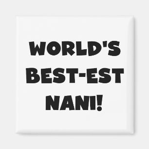 Aimant Black Text World's Best Nani T-shirts et cadeaux
