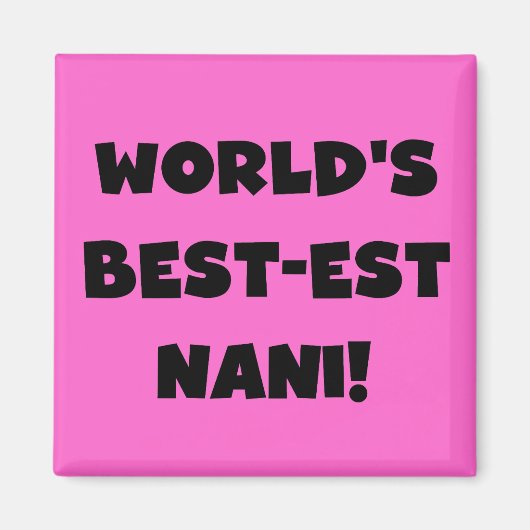 Aimant Black Text World's Best Nani T-shirts et cadeaux (Devant)