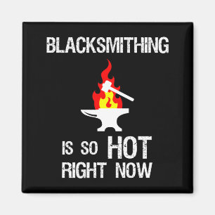 Aimant Blacksmier Est Si Chaud En Ce Moment Drôle Forgero