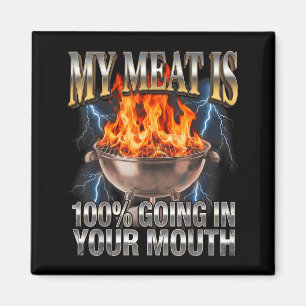 Aimant Blague drôle BBQ Ma viande est 100 dans votre bouc