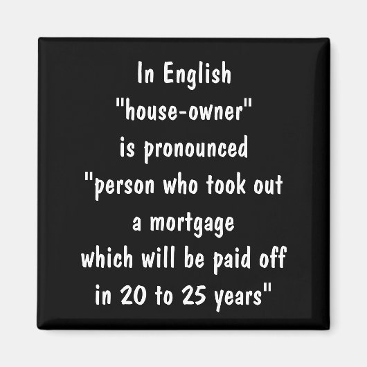 Aimant Blague hypothécaire des propriétaires (Devant)