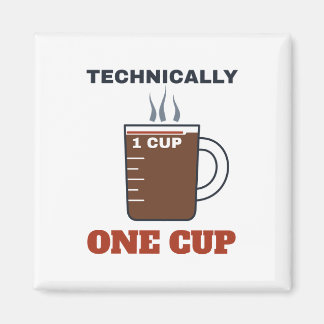 Aimant Blague sur le Café Techniquement Une Tasse pour le
