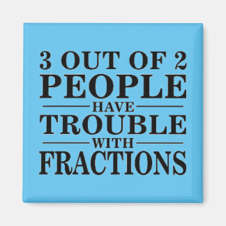 Aimant Blague sur les fractions