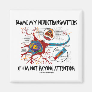 Aimant Blâmez mes neurotransmetteurs sinon prêtant