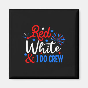 Aimant Blanc Rouge Et Je Fais Équipage 4 juillet Chemise