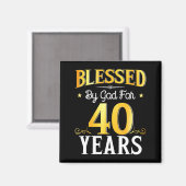 Aimant Blessed By God For 40 Years 40th Birthday Men Wome (Recto/Verso)