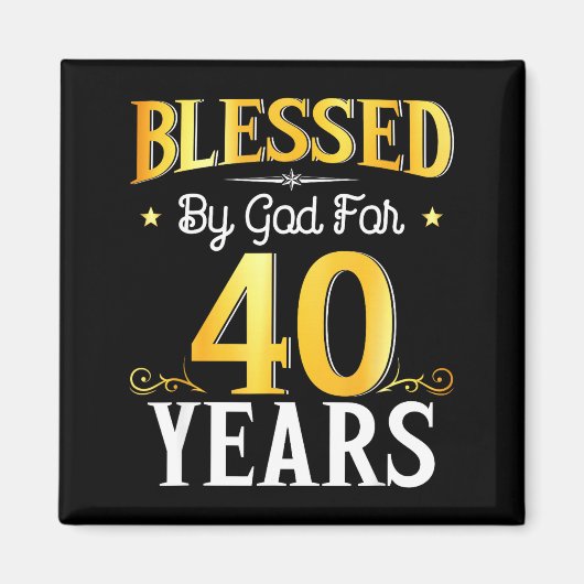 Aimant Blessed By God For 40 Years 40th Birthday Men Wome (Devant)