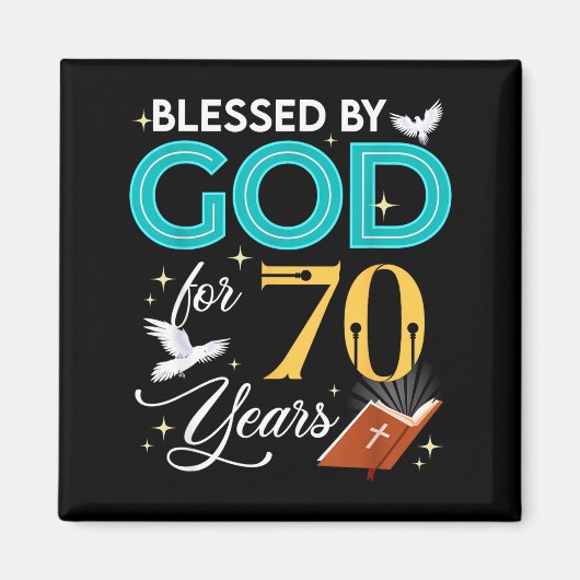 Aimant Blessed By God For 70 Years Old 70 Birthday 70th B (Devant)