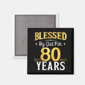 Aimant Blessed By God For 80 Years 80th Birthday Men Wome (Recto/Verso)