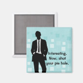 Aimant Bleu Fermez Votre Trou À Tarte (Recto/Verso)