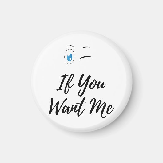 Aimant Blink si tu veux que j'ai des hommes drôles (Devant)