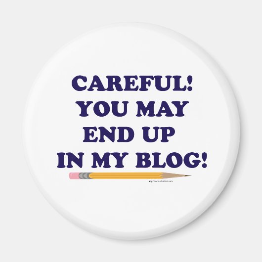 Aimant Blogger Attention Drôle Design Slogan (Devant)