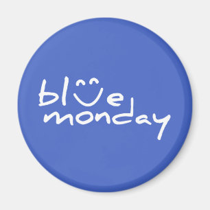 Aimant Blue monday. Lundi bleu souriant.