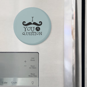 Aimant Blue Mustache You A Question Humour Fête des pères