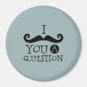 Aimant Blue Mustache You A Question Humour Fête des pères (Devant)