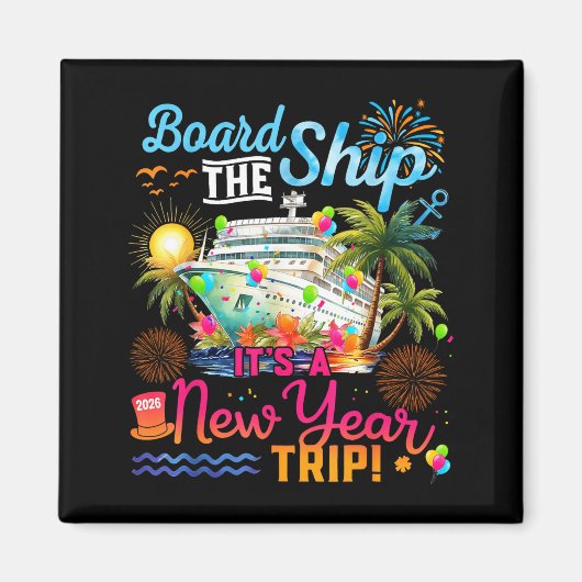 Aimant Board The Ship It's A New Year Trip Cruise Family  (Devant)