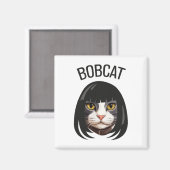 Aimant Bobcat Funny Chat Bob Haircut Trending Comedy Chat (Recto/Verso)