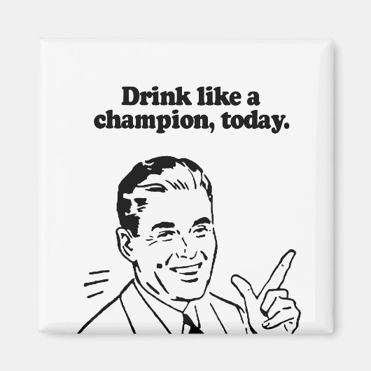 AIMANT BOIRE COMME UN CHAMPION AUJOURD'HUI (Devant)