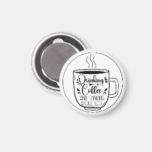 Aimant Boire du café et penser aux amateurs de caféine dr