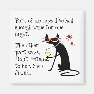 Aimant Boire du vin Chat, ne l'écoute pas Elle est ivre